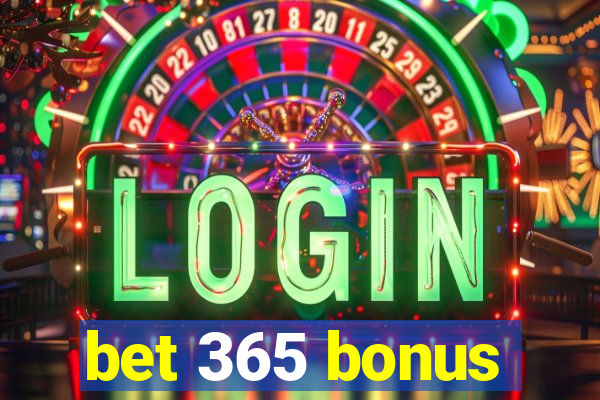 bet 365 bonus